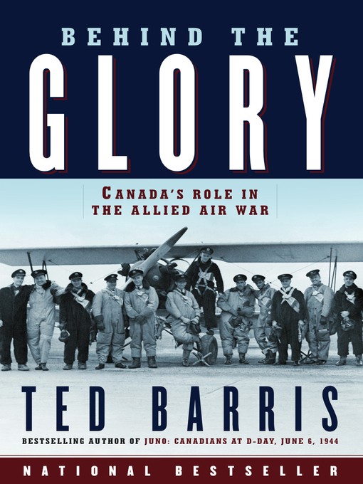 Title details for Behind the Glory by Ted Barris - Available